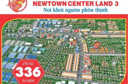 Newtown Center Land 3 – Khu đô thị mới hiện đại, vị trí trung tâm và tiềm năng đầu tư tăng trưởng