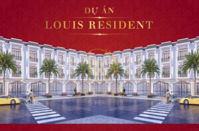 Louis Resident – Khu căn hộ cao cấp hiện đại, vị trí thuận tiện và tiềm năng đầu tư ổn định