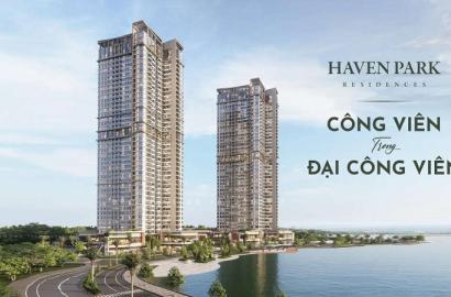 Haven Park Residences – Căn hộ cao cấp giữa công viên xanh, không gian sống nghỉ dưỡng ngay trong lòng đô thị