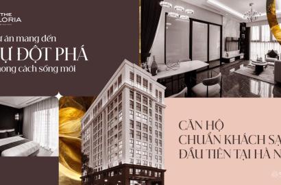 The Gloria by Silk Path – Thông tin chi tiết, vị trí, tiện ích và giá bán mới nhất