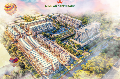 Minh An Green Park – Thông tin chi tiết, vị trí, tiện ích và giá bán mới nhất