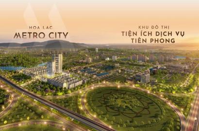 Hòa Lạc Metro City – Khu đô thị hiện đại tại Hòa Lạc, Hà Nội